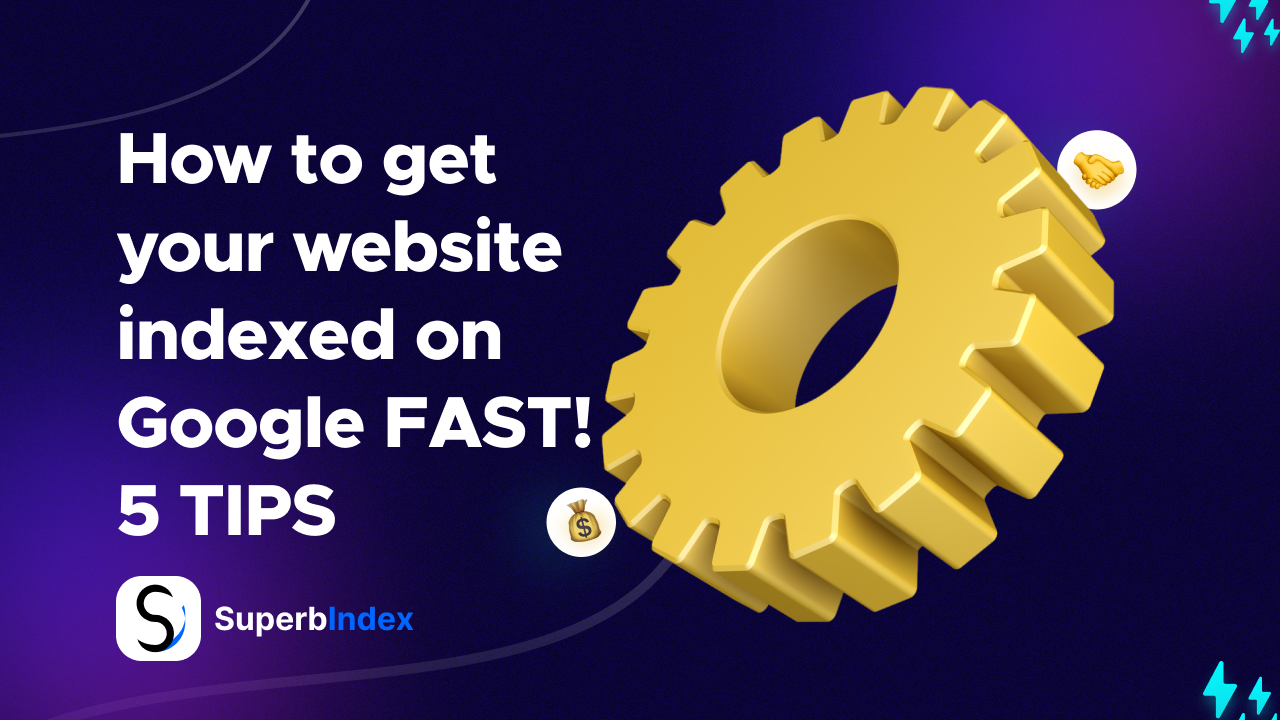 How to get your website indexed on Google FAST! 5 TIPS